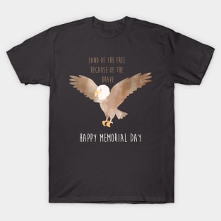 Land of the Free because of the Brave Eagle T-Shirt
